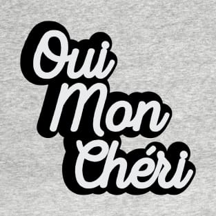 Oui Mon Chéri T-Shirt